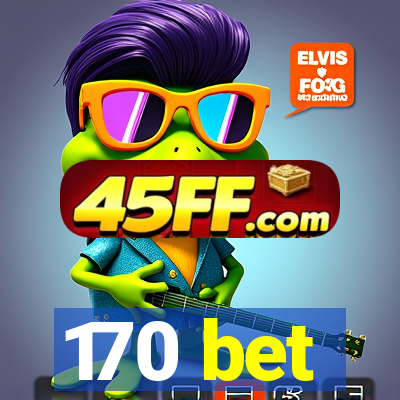 170 bet